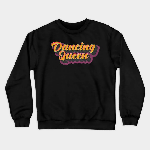 Dancing Queen Crewneck Sweatshirt by McNutt